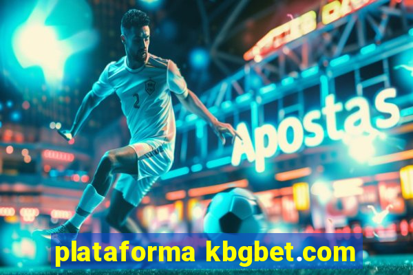 plataforma kbgbet.com